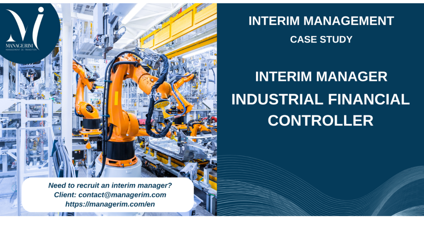 Interim Manager Industrial Financial Controller MANAGERIM