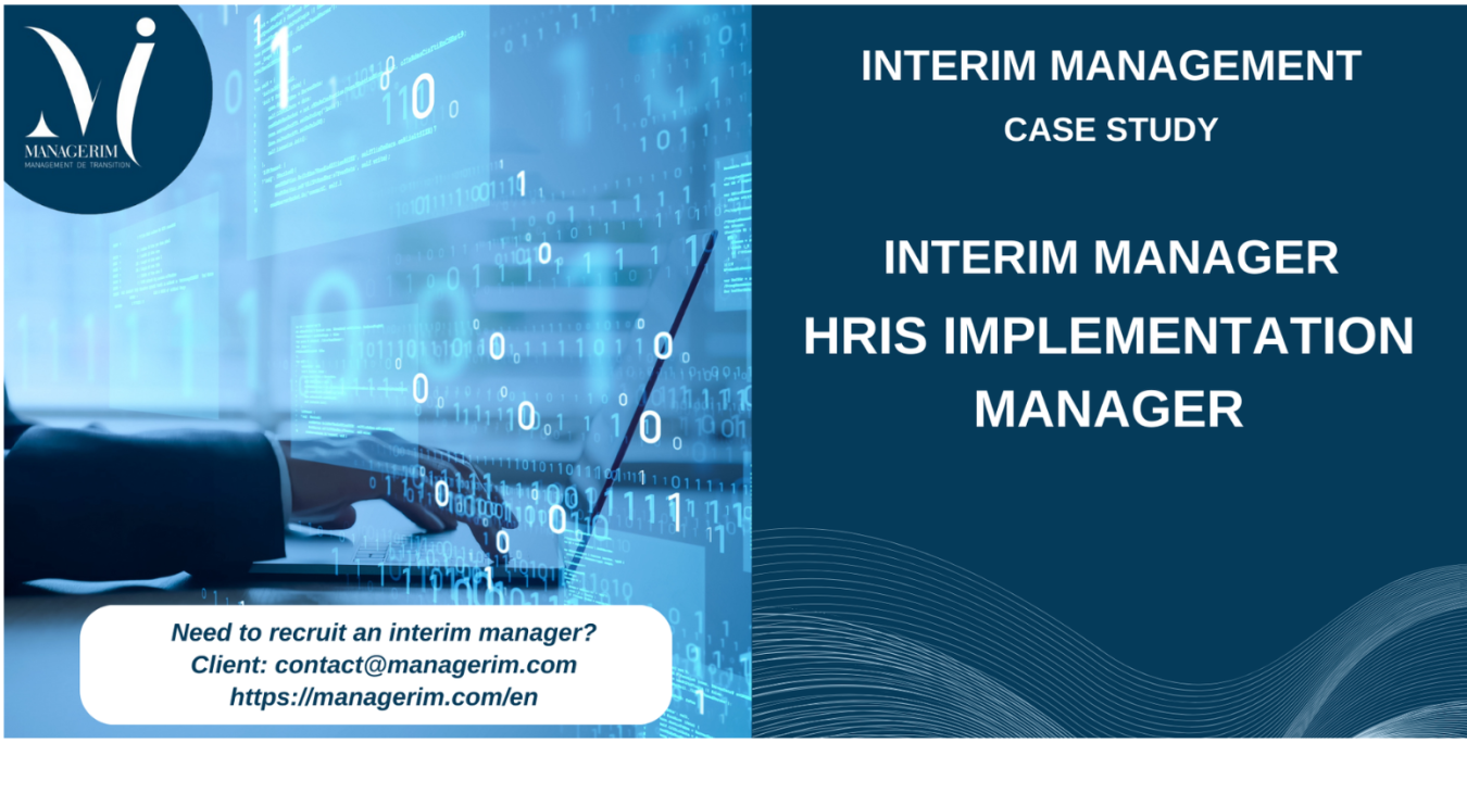 Interim Manager HRIS Implementation Manager MANAGERIM