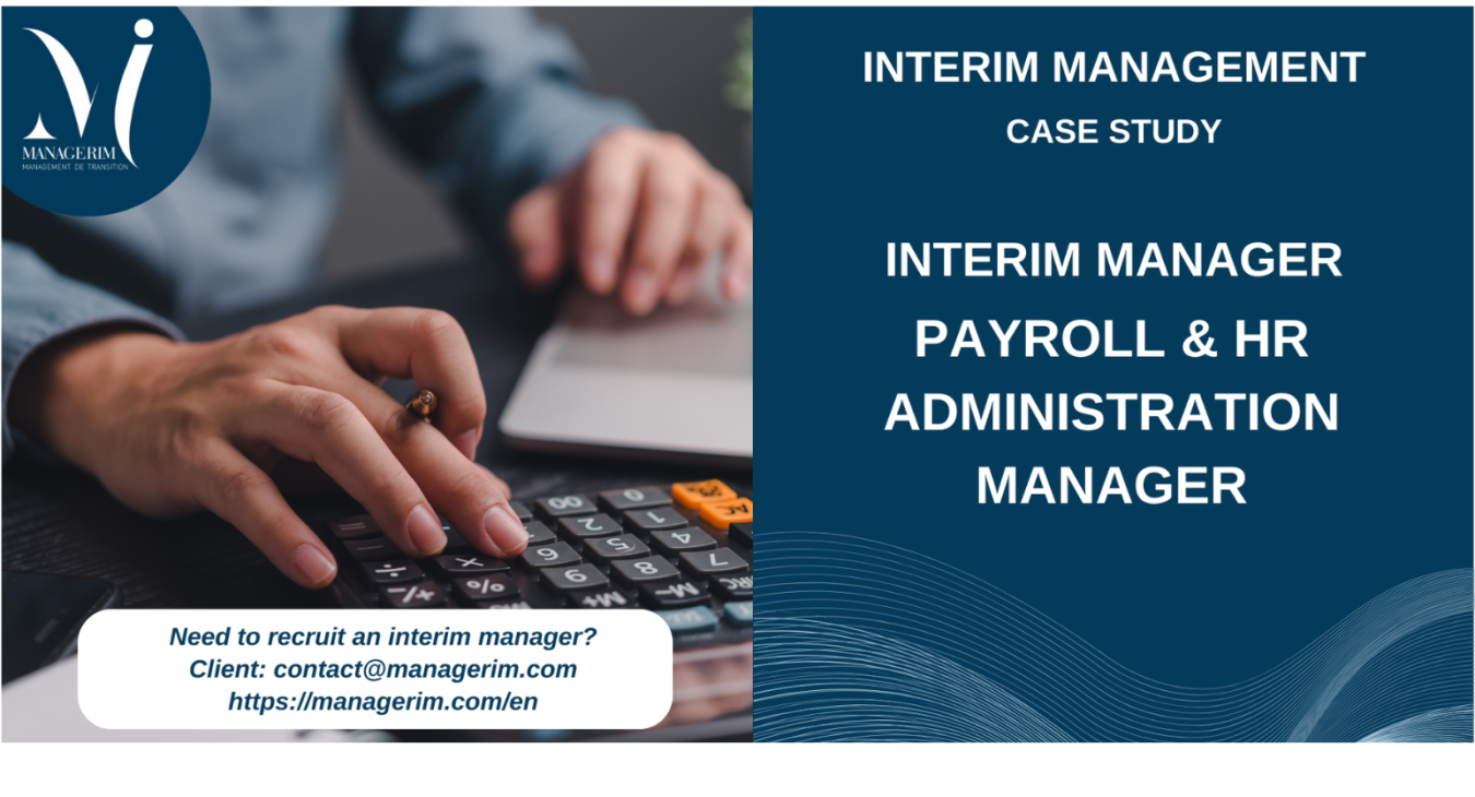 Interim Manager Payroll & HR Administration Manager MANAGERIM