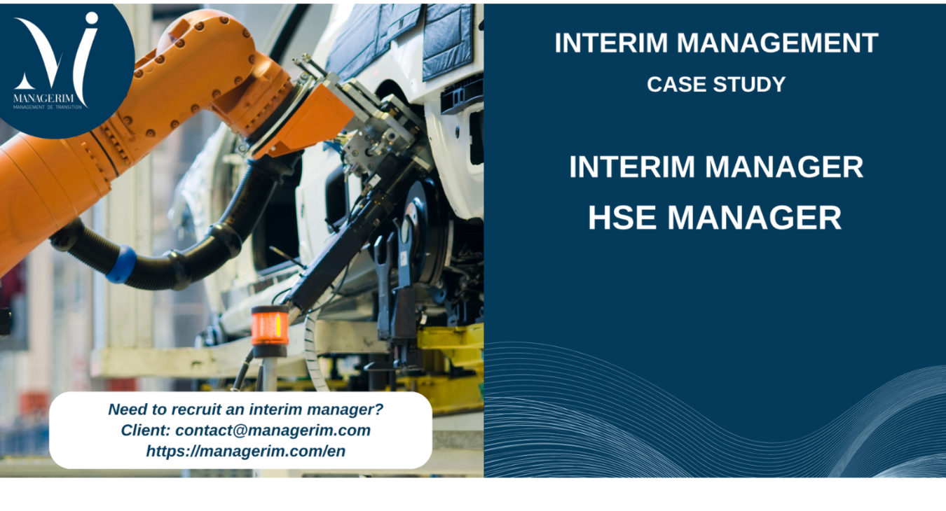 Interim Manager HSE Manager Automotive Sector MANAGERIM