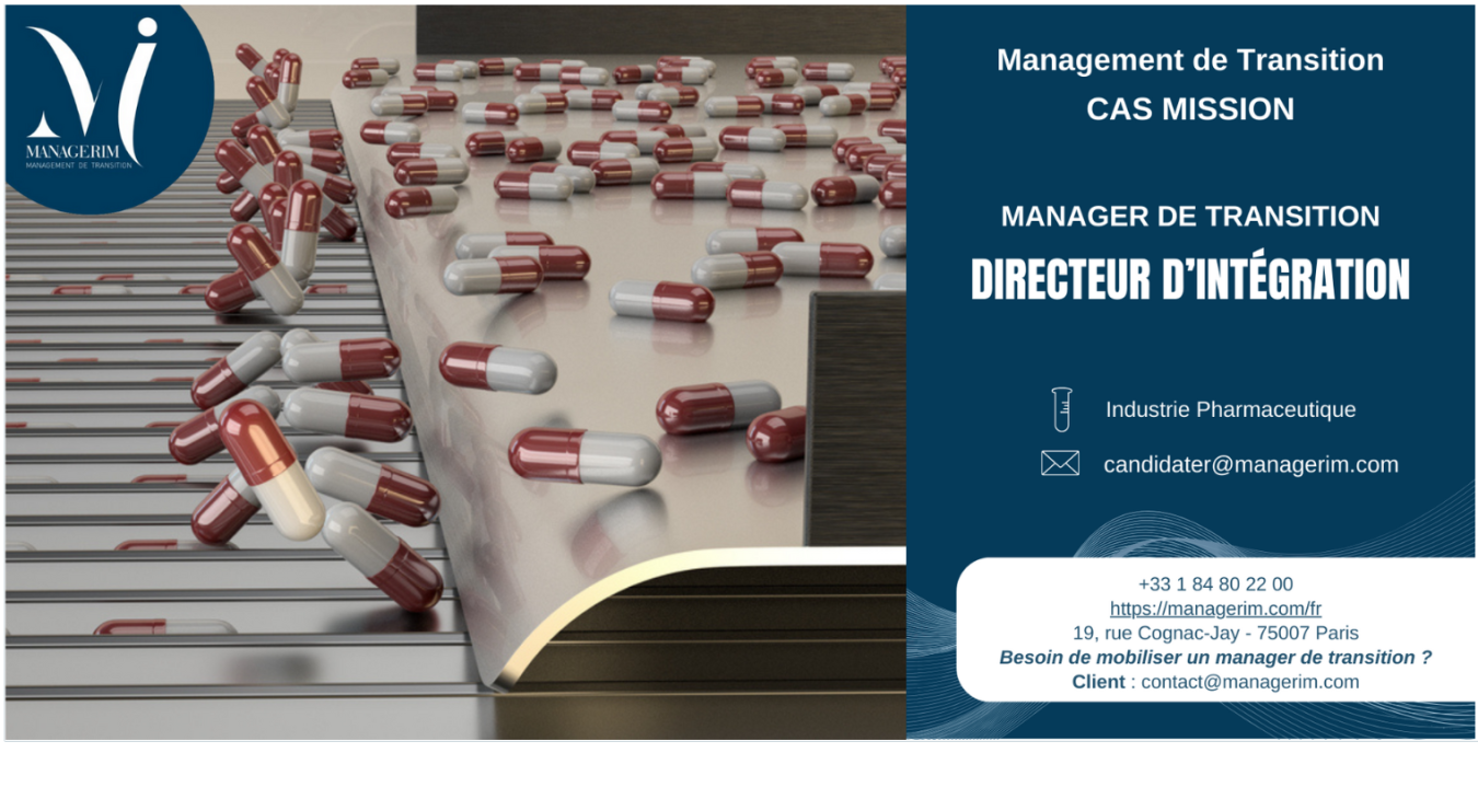 Cas Mission : Manager de Transition Directeur Intégration dans le secteur pharmaceutique 