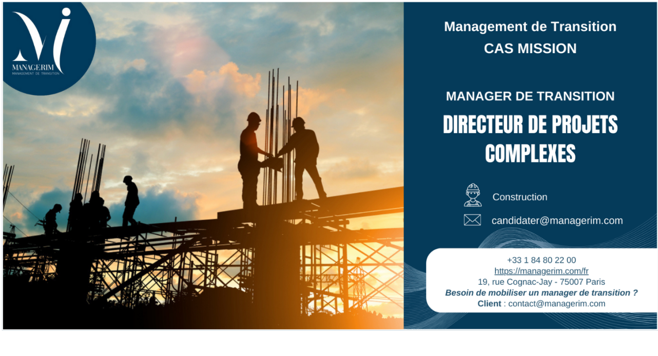 Management de Transition - Directeur de Projets Complexes secteur de la Construction - MANAGERIM
