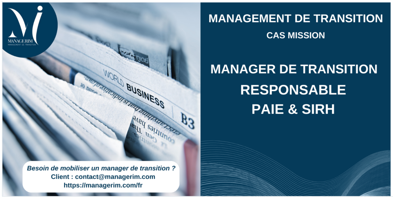 Manager de Transition Responsable Paie et SIRH Médias MANAGERIM