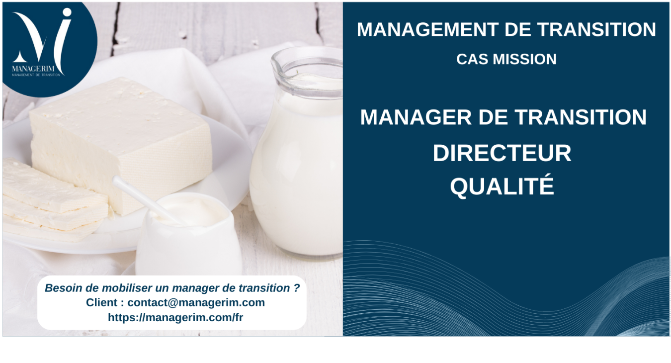 Manager de Transition Directeur Qualité Transformation de Produits Frais MANAGERIM