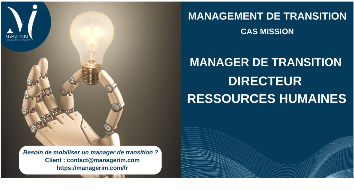 Manager de Transition Directeur Ressources Humaines Industrie Hautes Technologies MANAGERIM