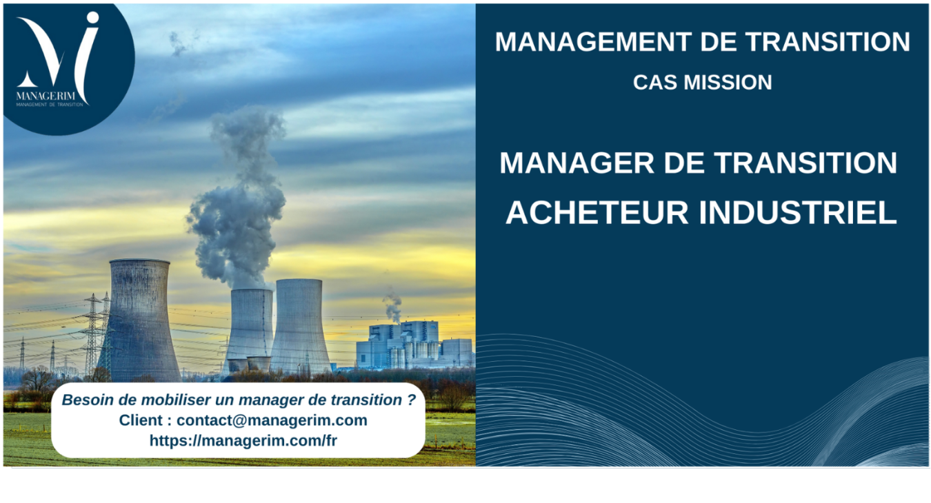 Management de Transition Acheteur Industriel Industrie Nucléaire MANAGERIM