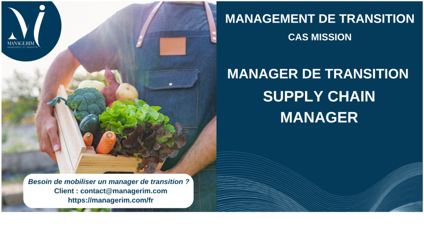 Manager de Transition Supply Chain Manager Agroalimentaire BIO MANAGERIM