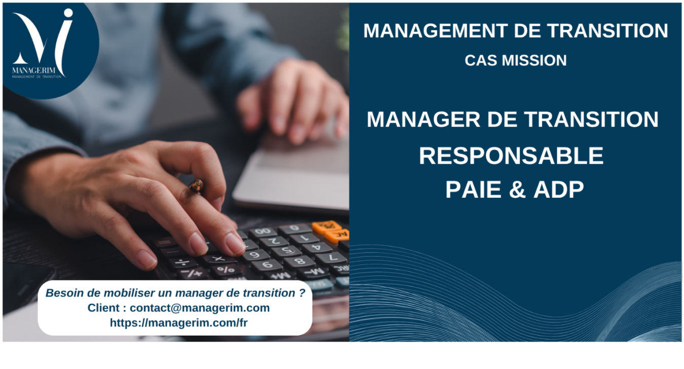 Manager de Transition Responsable Paie et ADP Associatif MANAGERIM