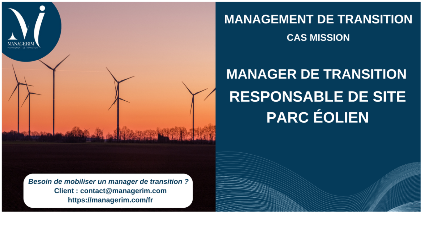 Manager de Transition Responsable de Site parc éolien MANAGERIM