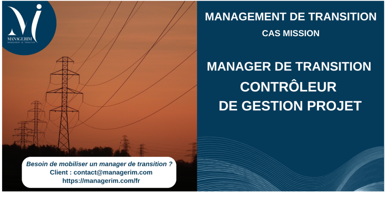 Manager de Transition Contrôleur de Gestion Projet Secteur Utilities Energies Renouvelables MANAGERIM