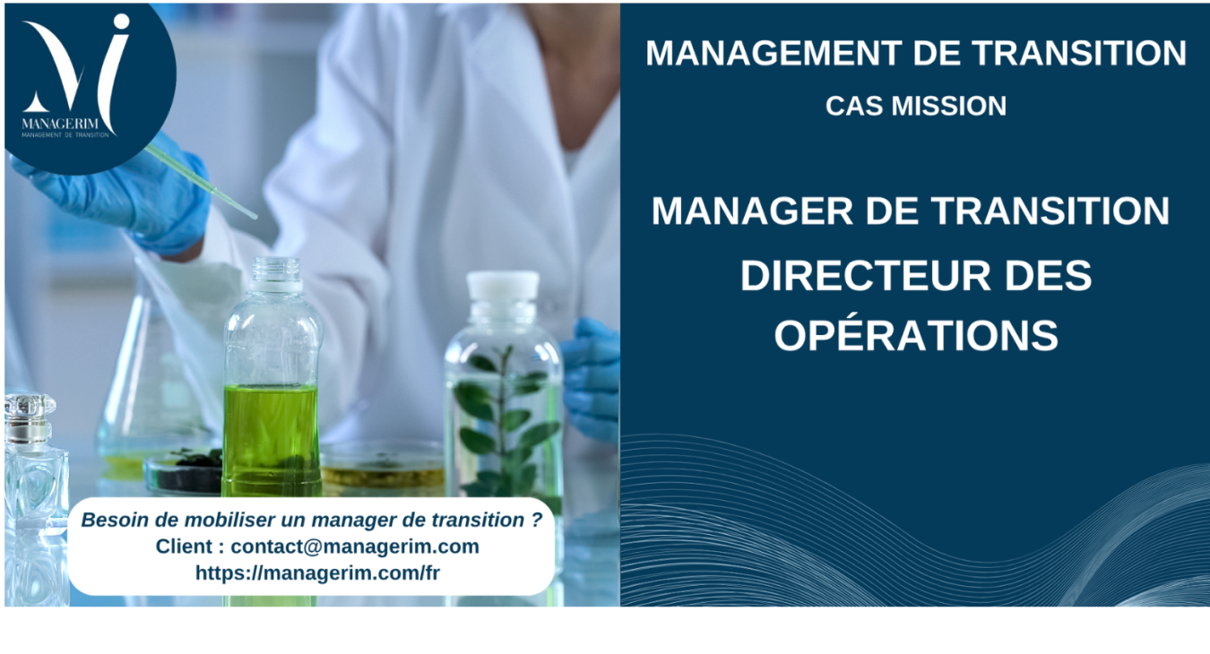 Management de Transition Directeur des Opérations Industrie Chimique Chimie MANAGERIM