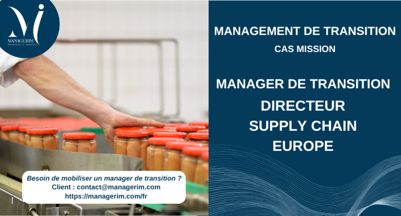 Management de Transition Directeur Supply Chain Agroalimentaire MANAGERIM