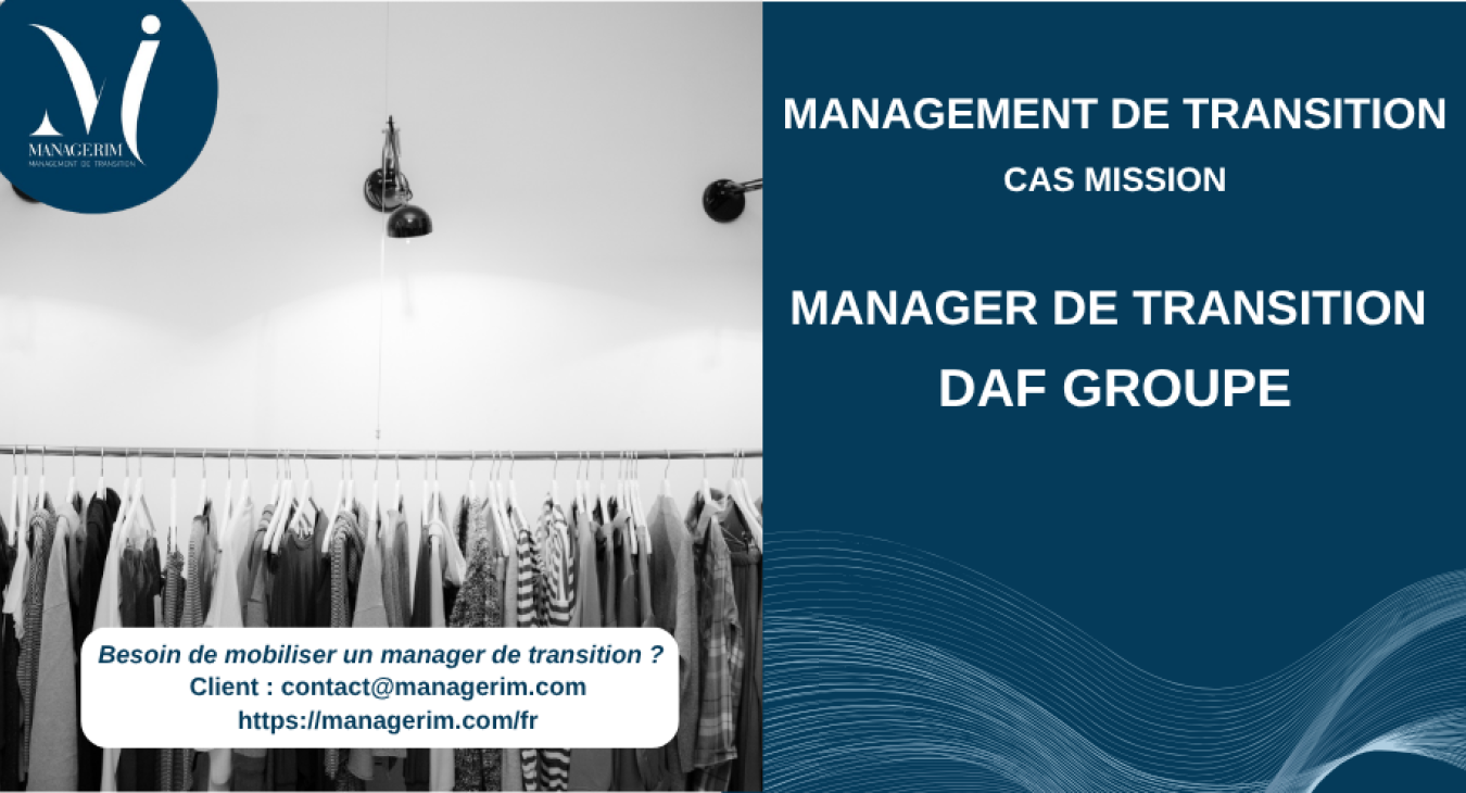 Management de Transition DAF Groupe Secteur Retail MANAGERIM