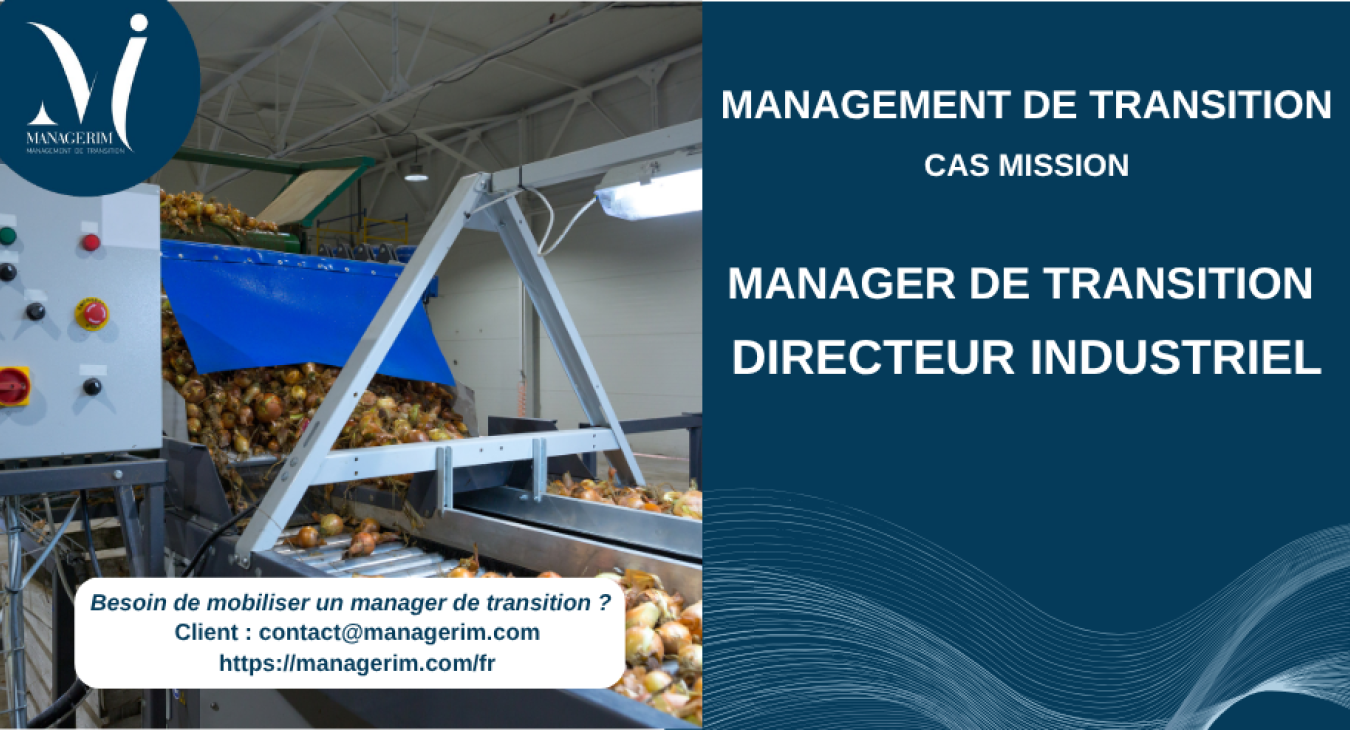 Manager de Transition Directeur Industriel Industrie Agroalimentaire MANAGERIM