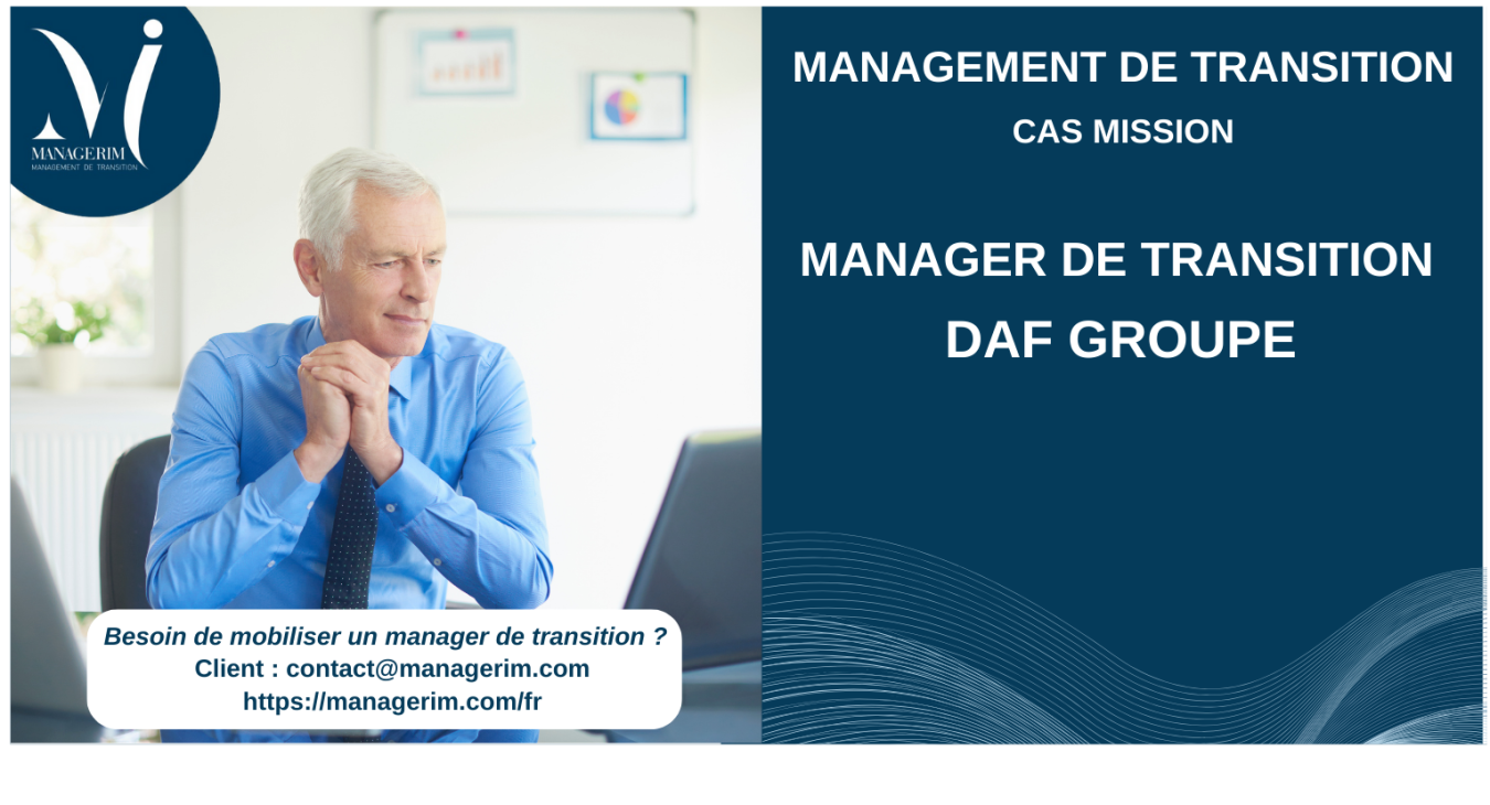 Manager de Transition DAF Groupe Equipements Industriels MANAGERIM