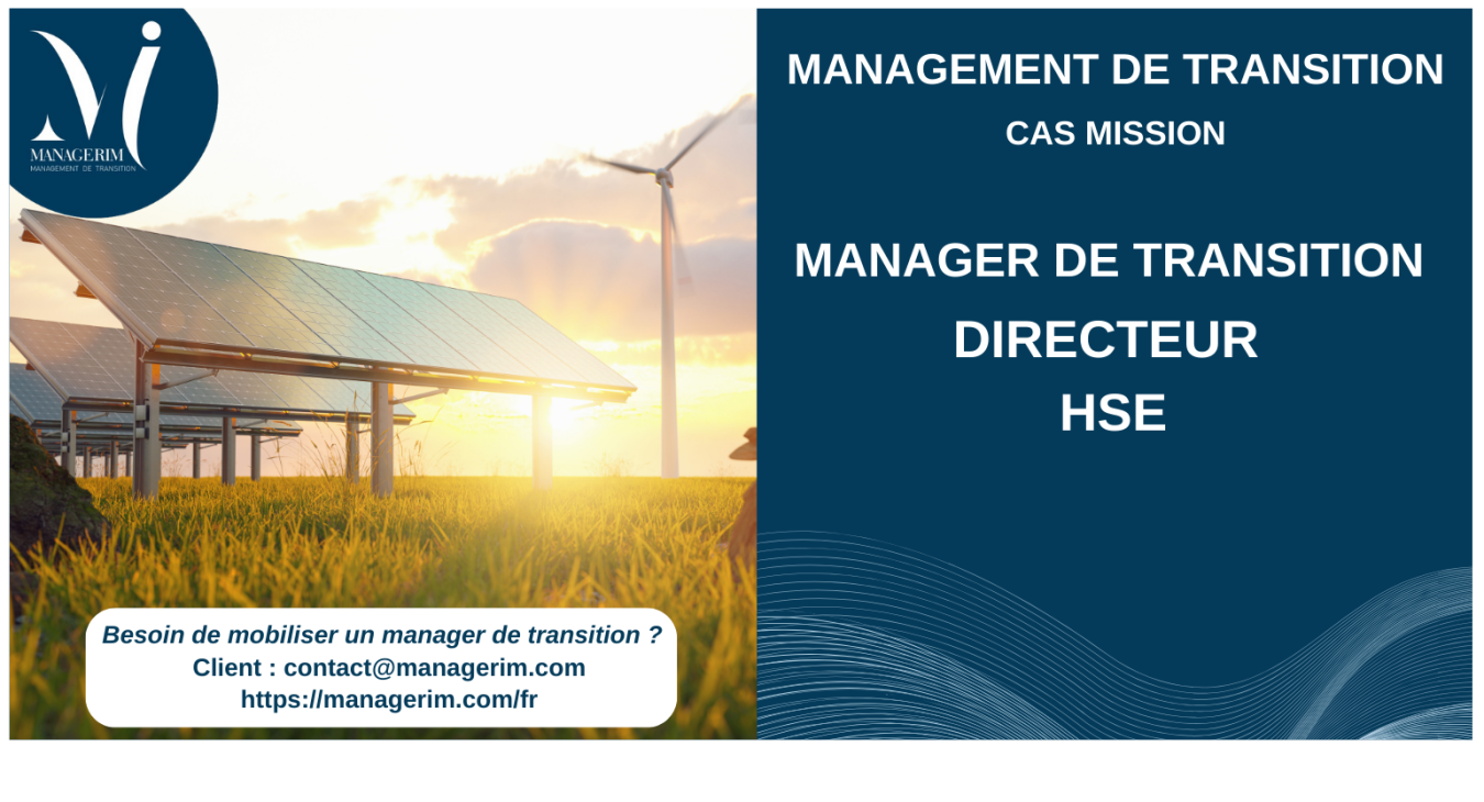 Manager de Transition Directeur HSE Energies Renouvelables MANAGERIM