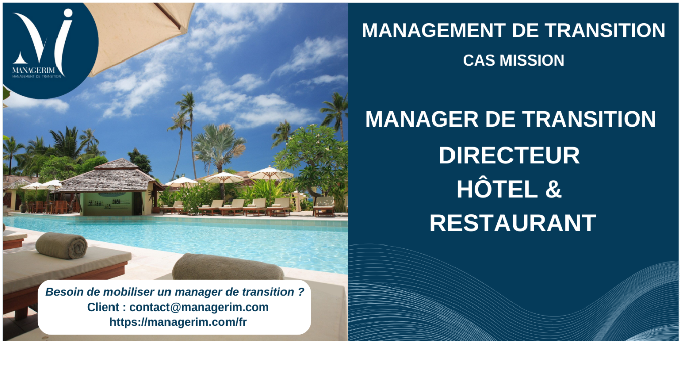 Manager de Transition Directeur Hotel et Restaurant MANAGERIM