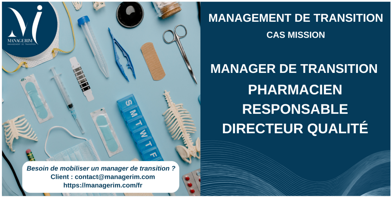 Manager de Transition Pharmacien Responsable Directeur Qualité MANAGERIM