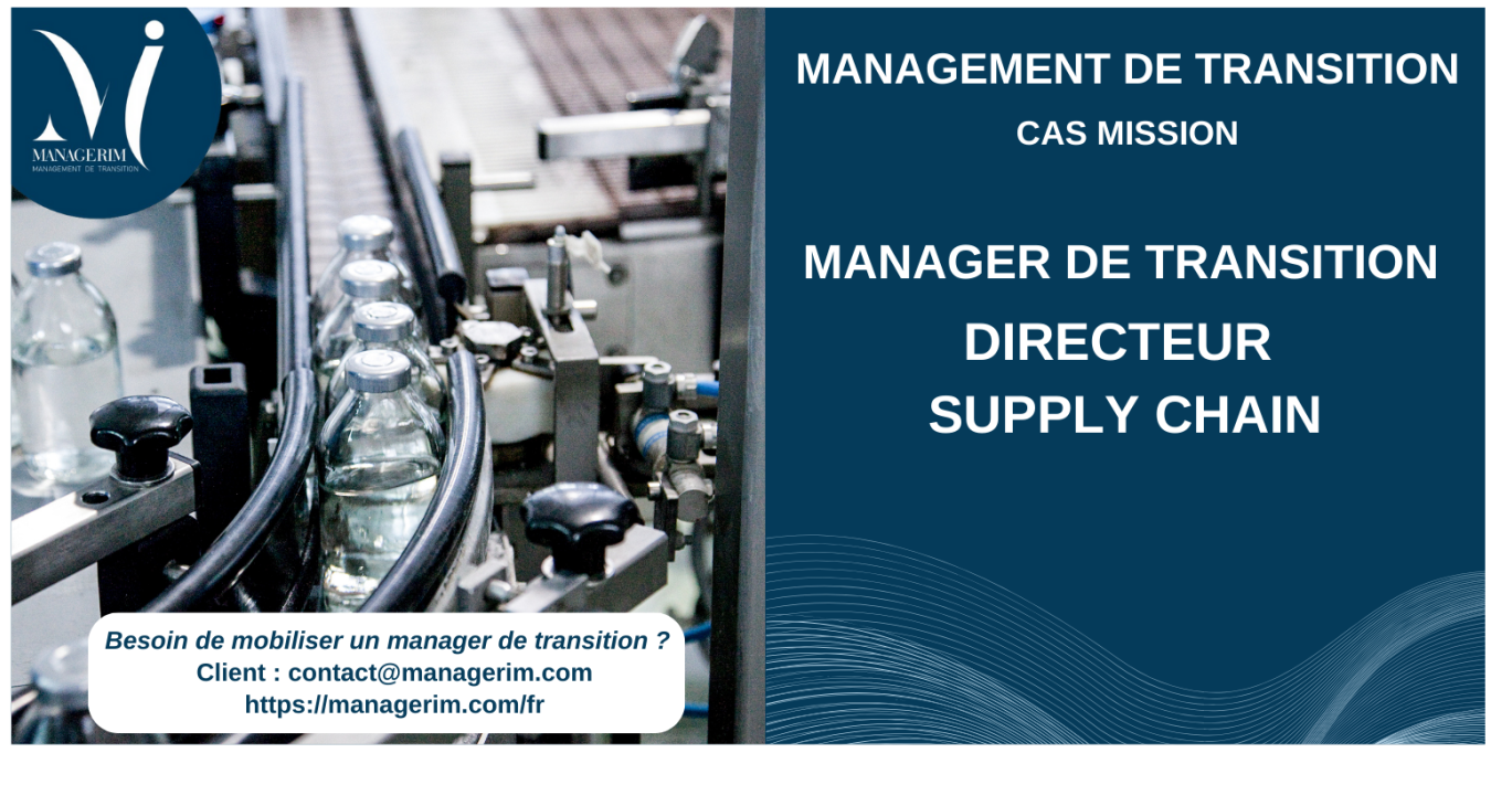 Manager de Transition Directeur Supply Chain Industrie Pharmaceutique MANAGERIM