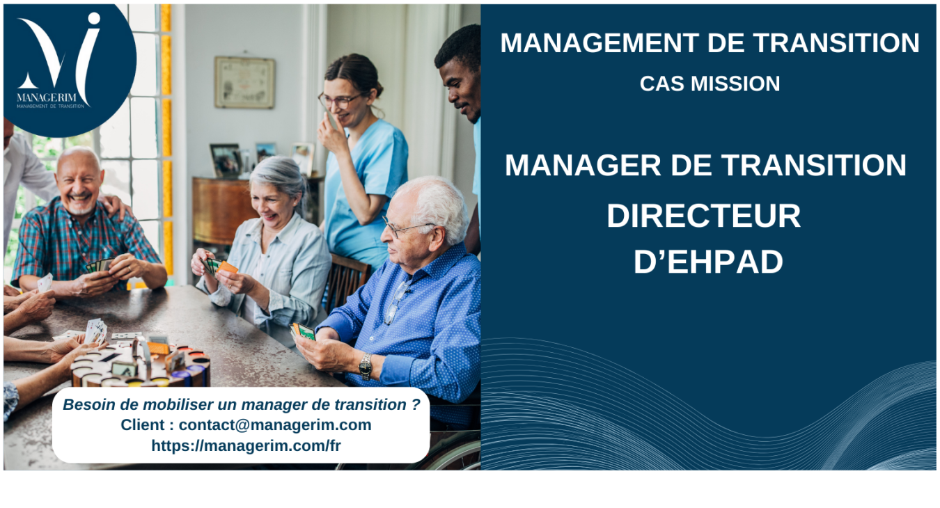 Manager de Transition Directeur EHPAD MANAGERIM