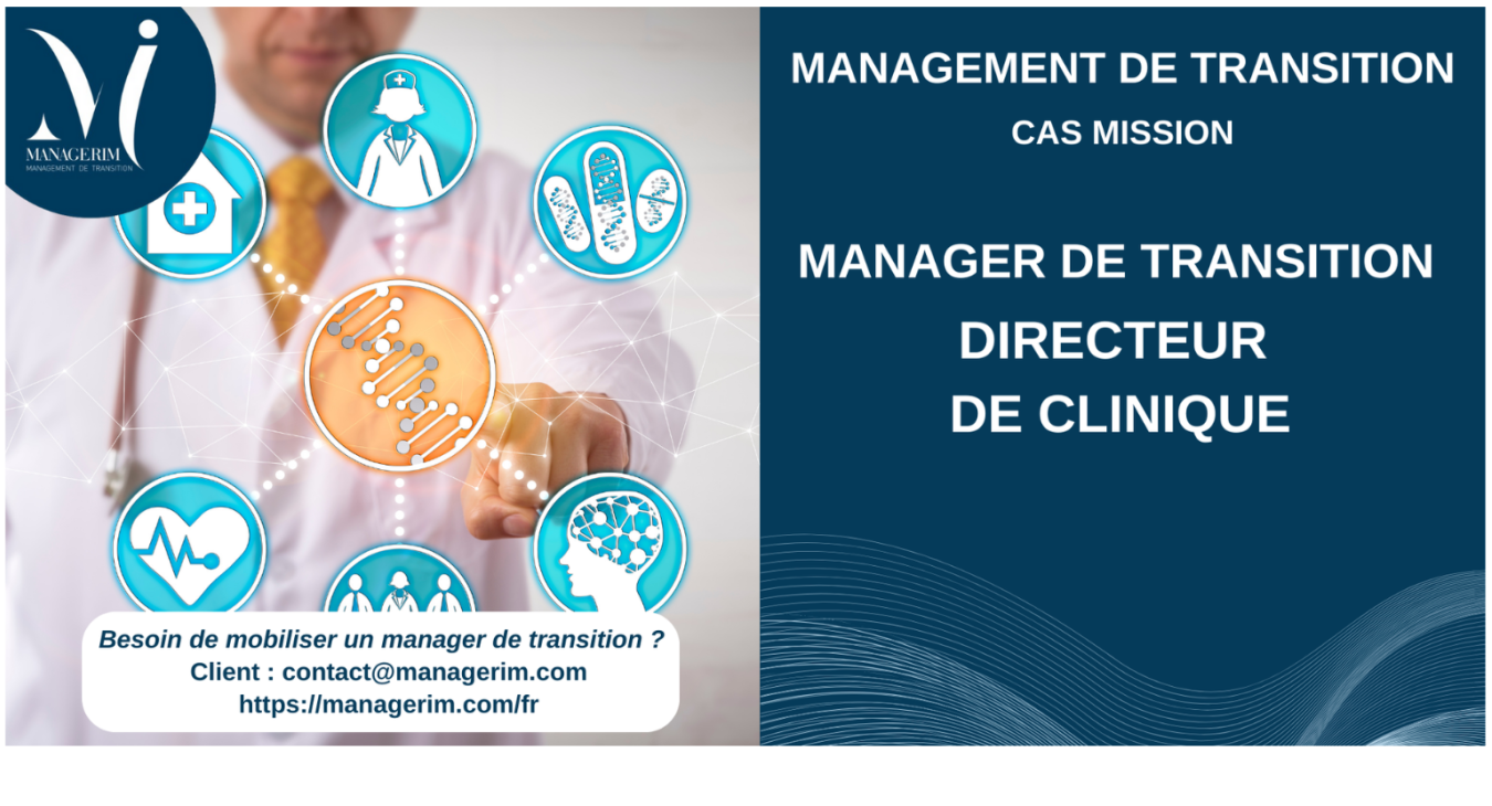 Manager de Transition Directeur de Clinique MANAGERIM