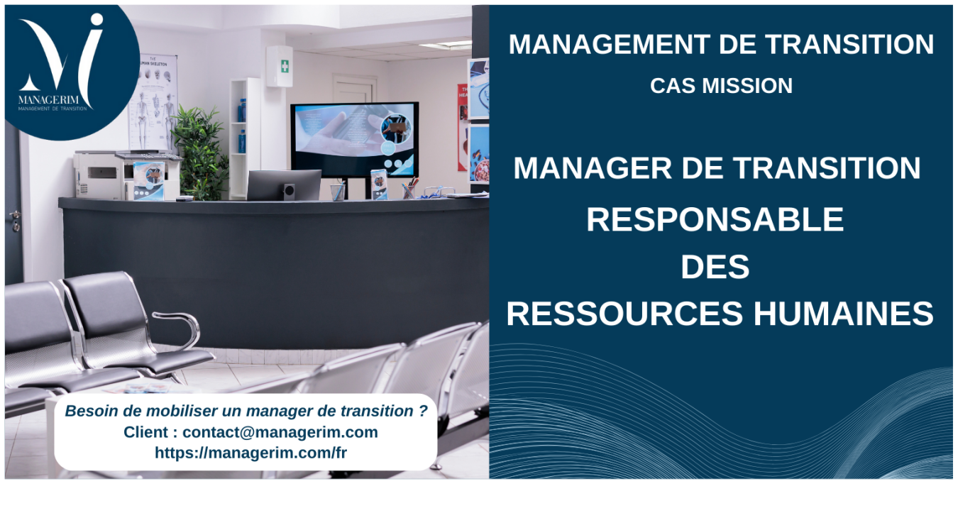 Manager de Transition Responsable des Ressources Humaines RRH MANAGERIM