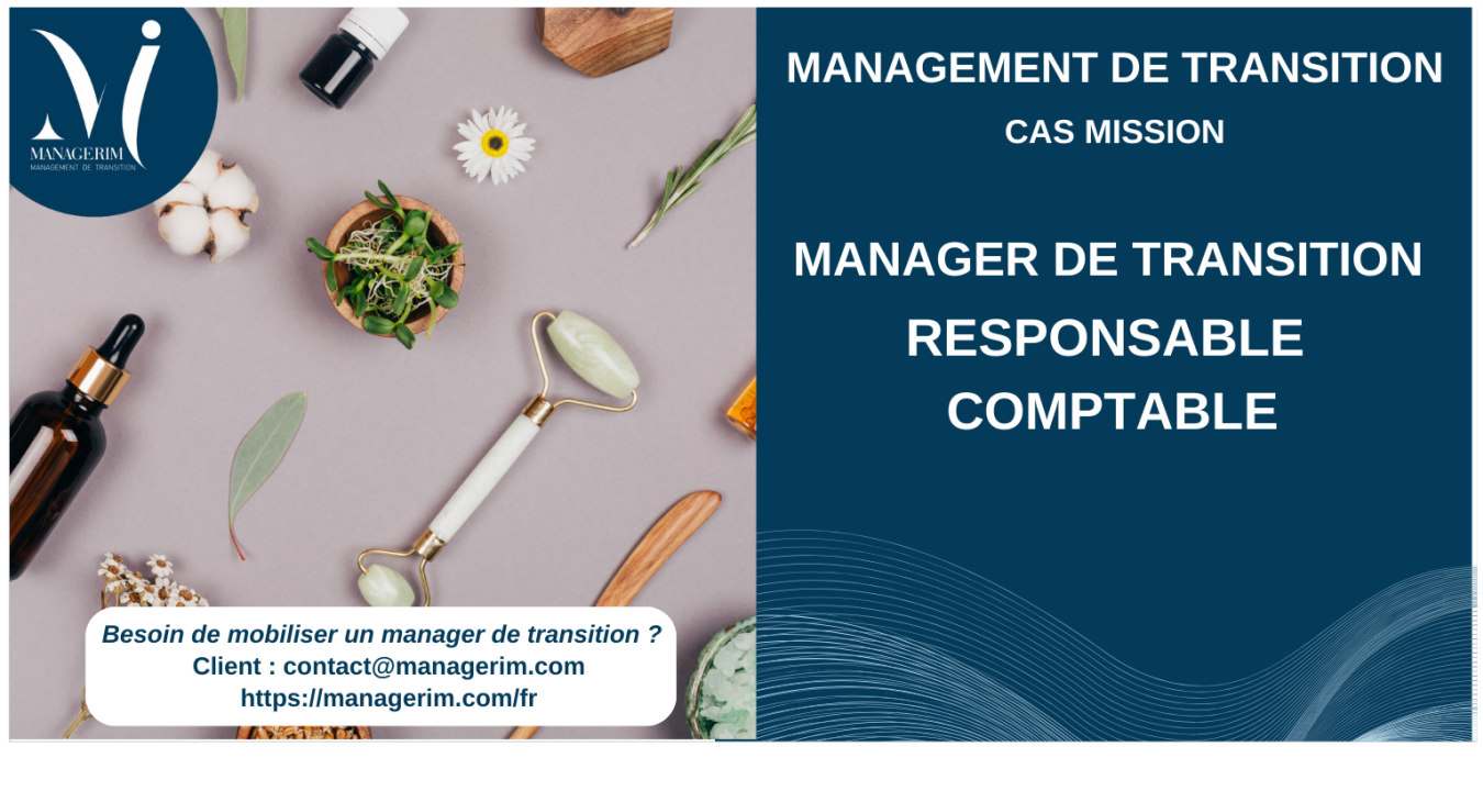 Manager de Transition Responsable Comptable Cosmétique MANAGERIM