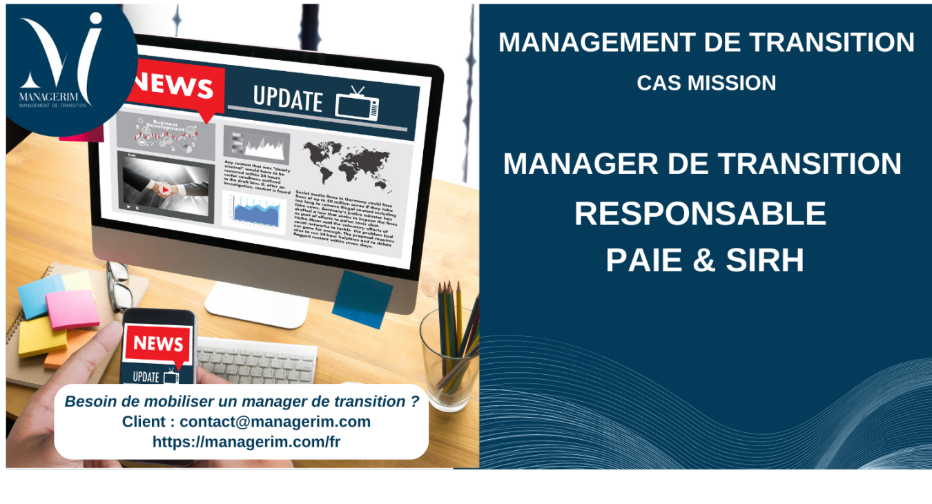 Manager de Transition Responsable Paie et SIRH Médias MANAGERIM