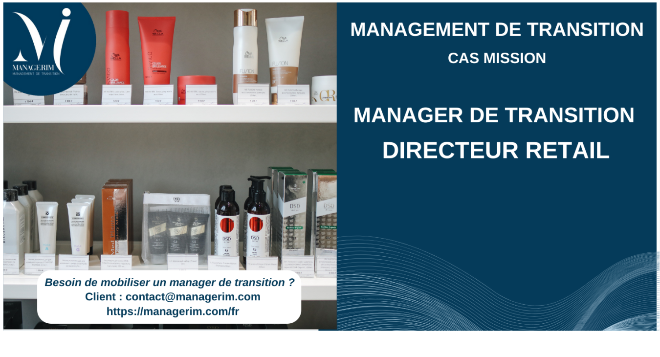 Manager de Transition Directeur Retail Cosmétique MANAGERIM