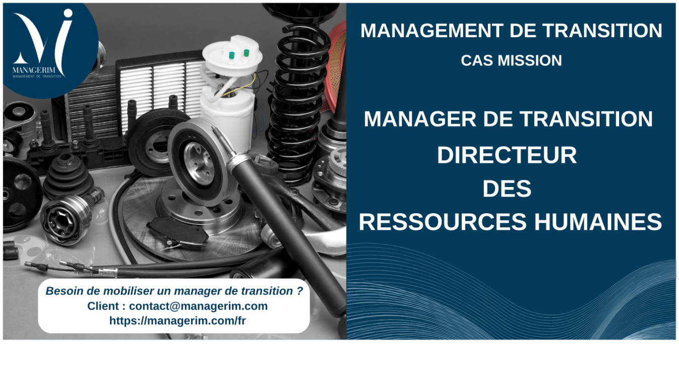 Manager de Transition Directeur des Ressources Humaines DRH Automobile MANAGERIM