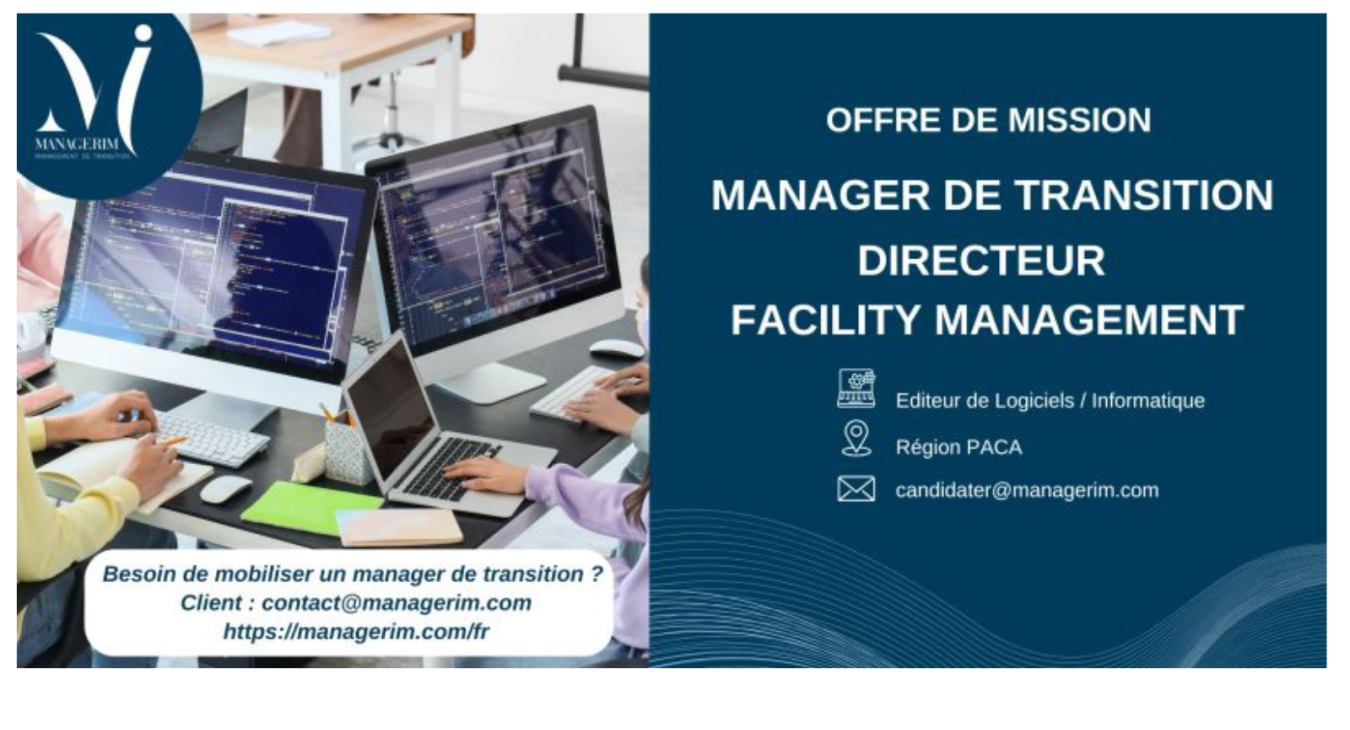 Manager de Transition Directeur Facility Management Informatique MANAGERIM
