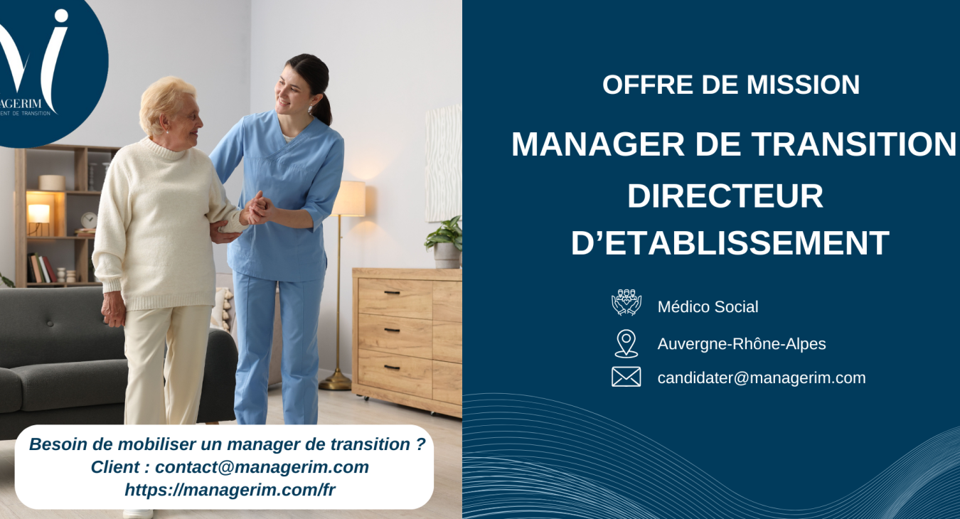 Manager de Transition Directeur Etablissement Médico Social MANAGERIM