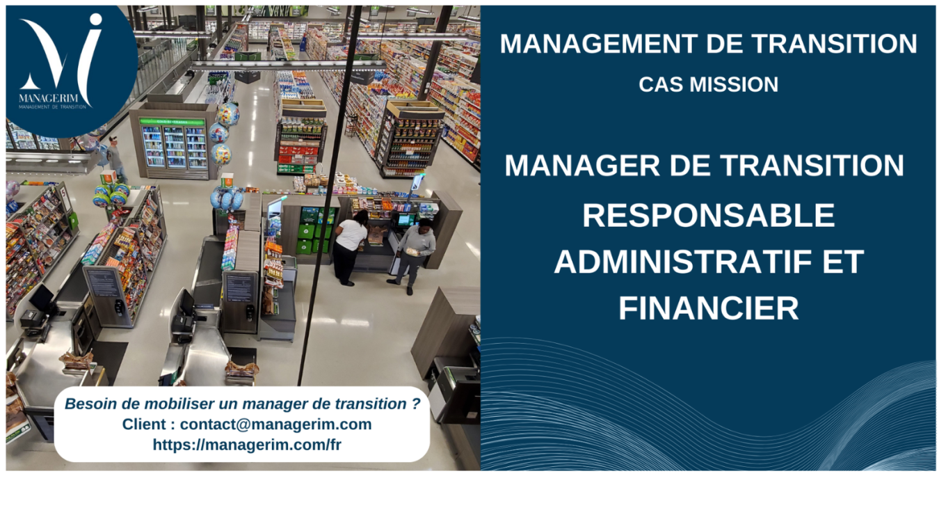Manager de Transition Responsable Administratif et Financier Retail MANAGERIM