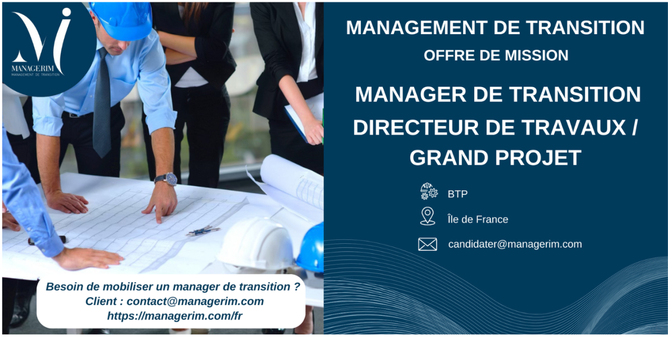 Manager de Transition Directeur de Travaux et Grand Projet MANAGERIM