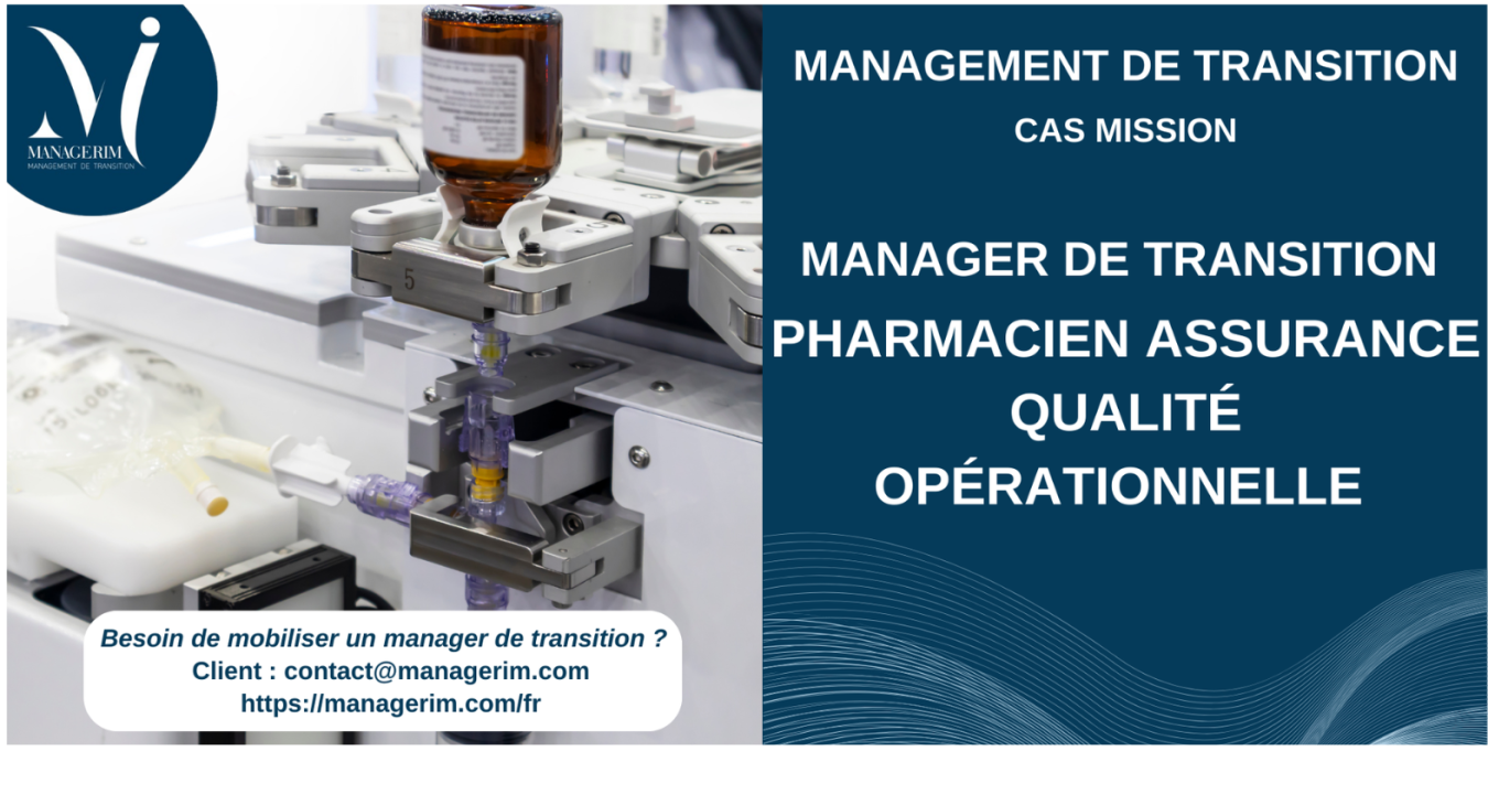 Management de Transition Pharmacien Assurance Qualité Industrie Pharmaceutique MANAGERIM