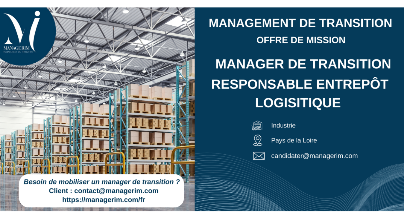 Management de Transition Responsable Entrepôt Logistique MANAGERIM