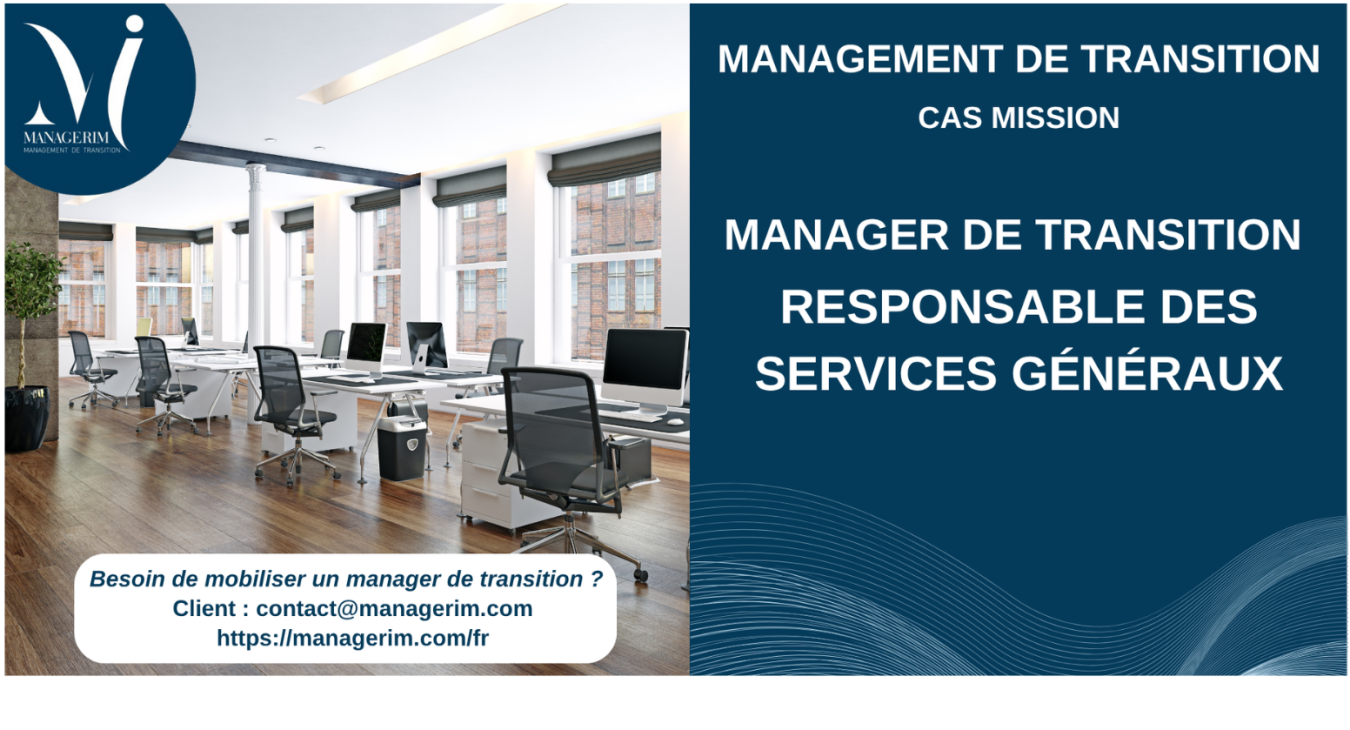 Manager de Transition Responsable des Services Généraux Luxe MANAGERIM