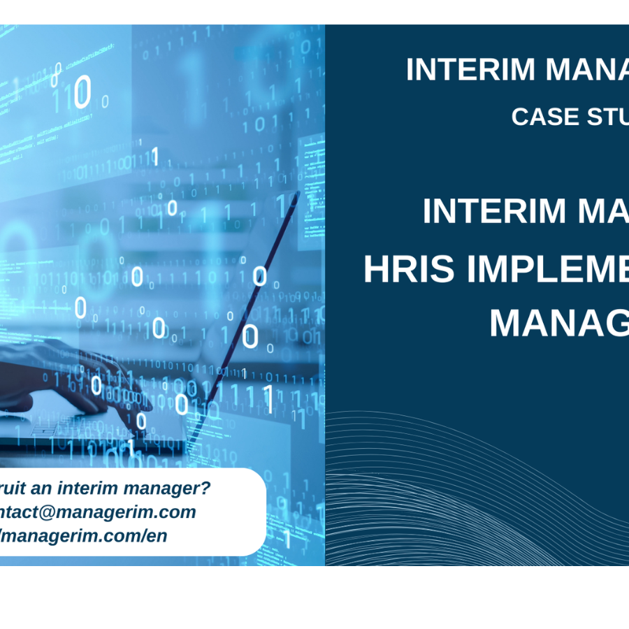 Interim Manager HRIS Implementation Manager MANAGERIM