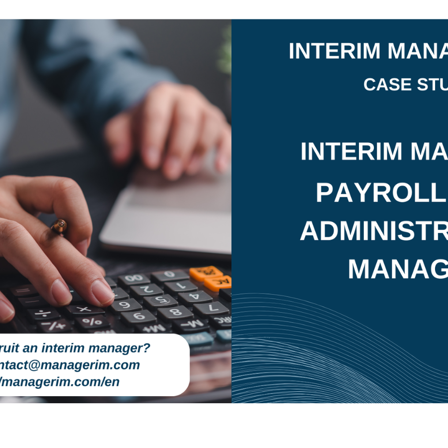 Interim Manager Payroll & HR Administration Manager MANAGERIM