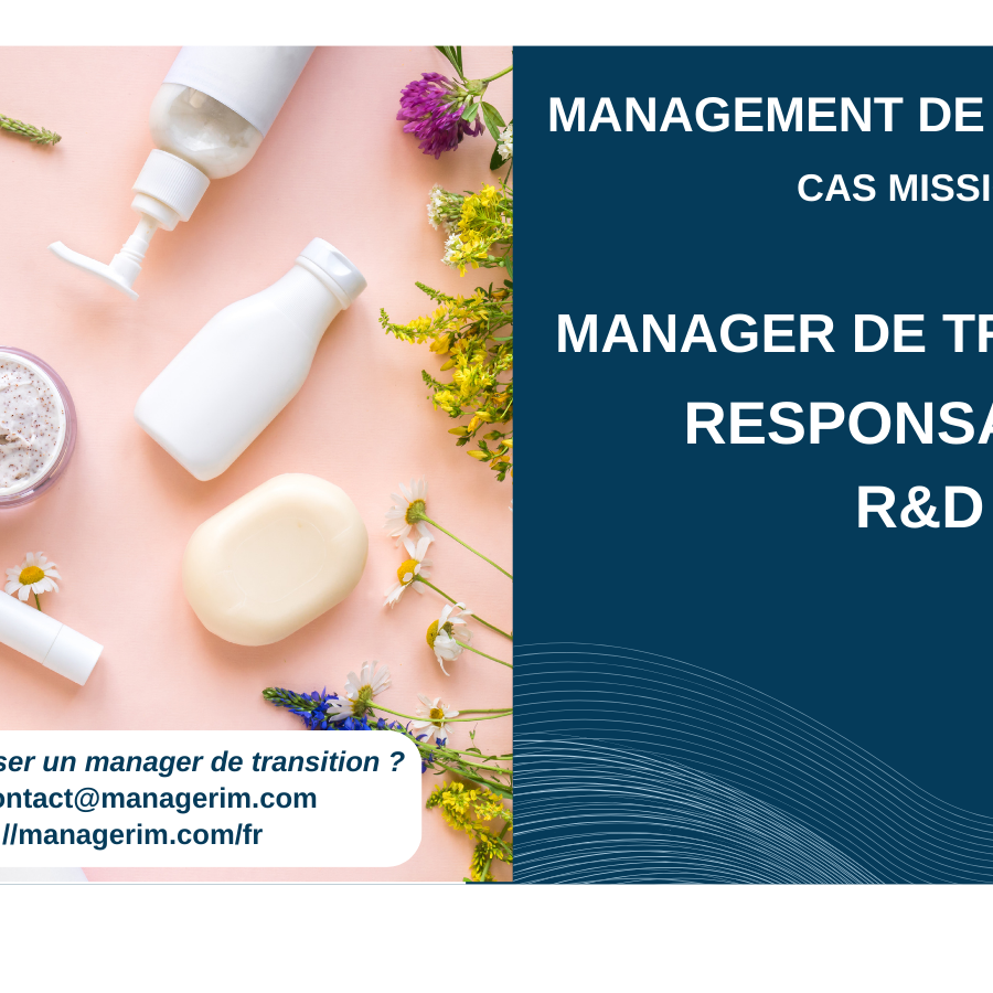 Manager de Transition Directeur R&D Cosmetique MANAGERIM