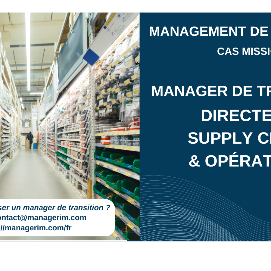 Manager de Transition Directeur Supply Chain et Opérations MANAGERIM