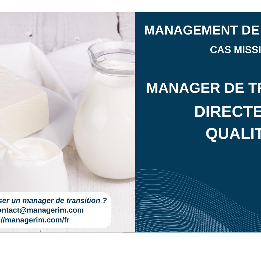 Manager de Transition Directeur Qualité Transformation de Produits Frais MANAGERIM