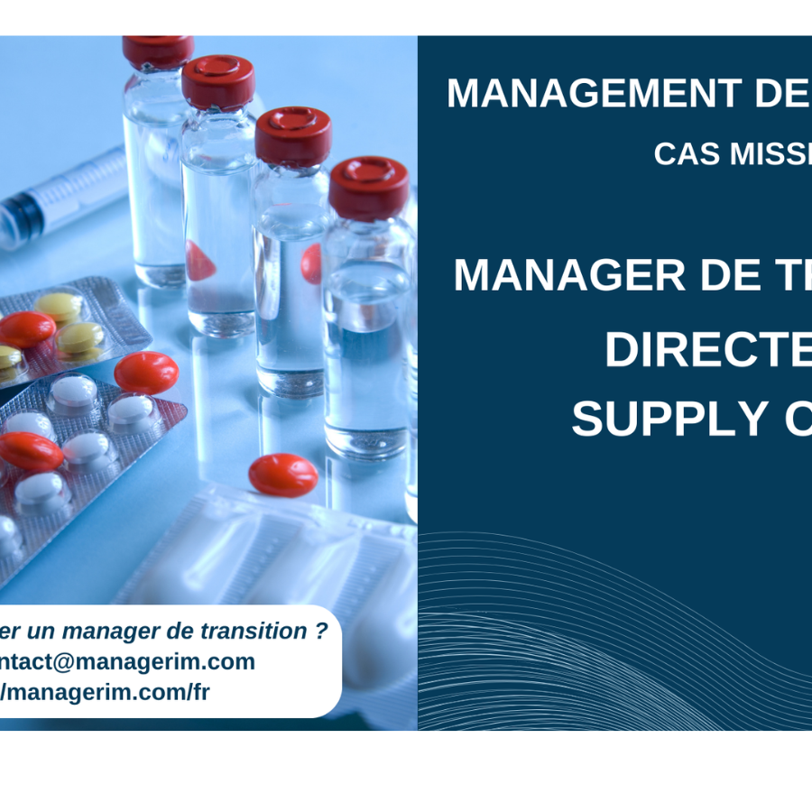 Manager de Transition Directeur Supply Chain Industrie Pharmaceutique MANAGERIM