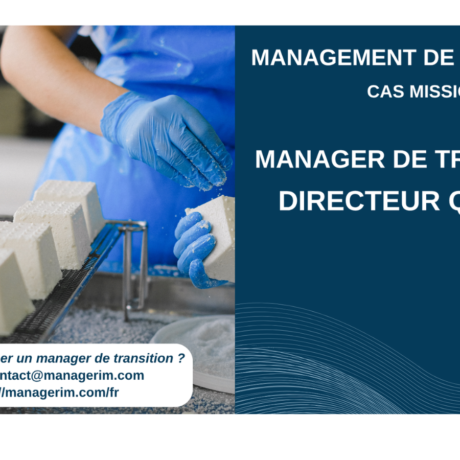 Manager de Transition Directeur Qualité Agroalimentaire Fromages Normandie MANAGERIM
