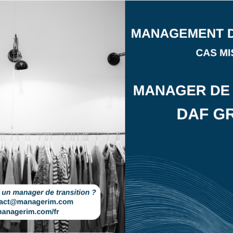 Management de Transition DAF Groupe Secteur Retail MANAGERIM