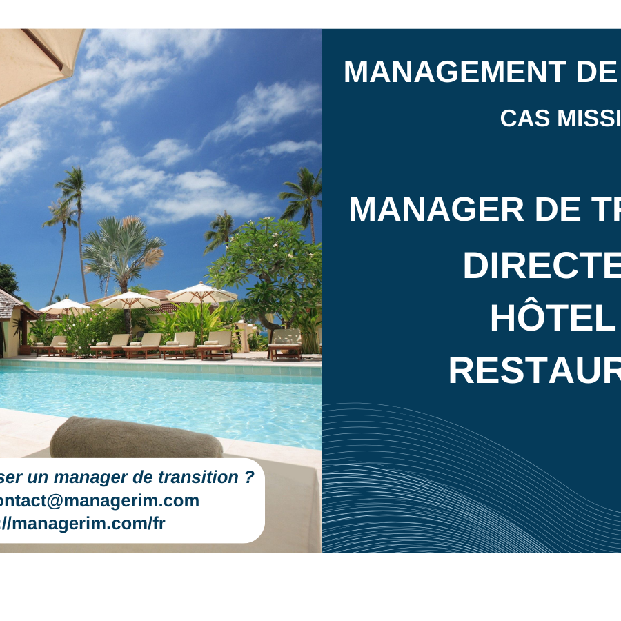 Manager de Transition Directeur Hotel et Restaurant MANAGERIM