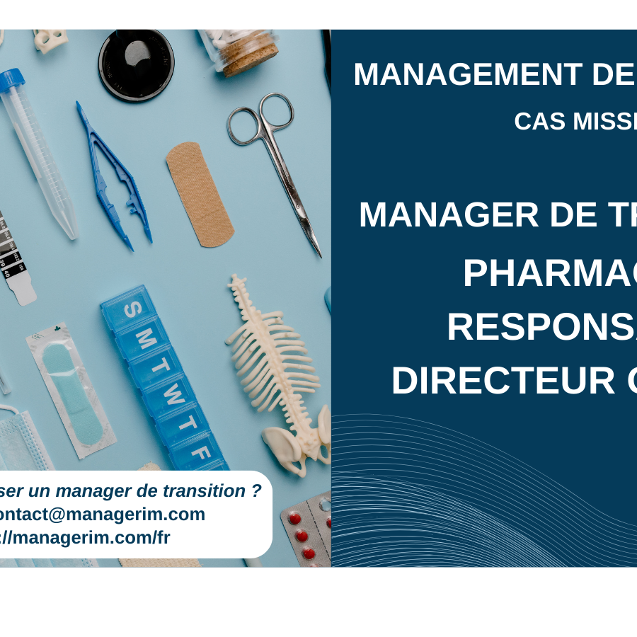 Manager de Transition Pharmacien Responsable Directeur Qualité MANAGERIM