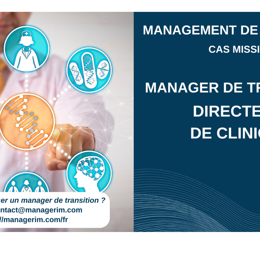 Manager de Transition Directeur de Clinique MANAGERIM