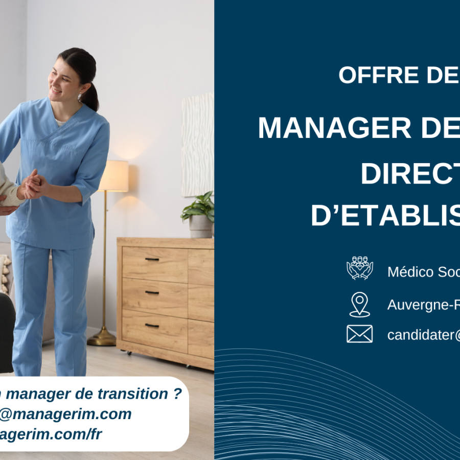 Manager de Transition Directeur Etablissement Médico Social MANAGERIM