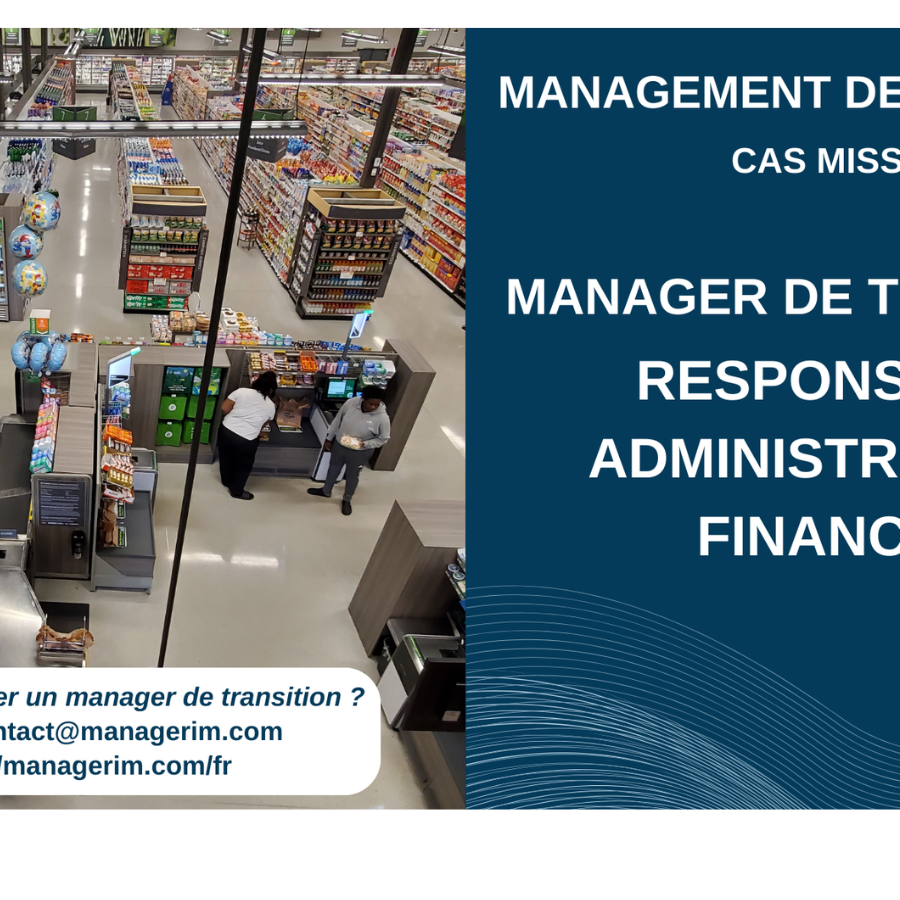 Manager de Transition Responsable Administratif et Financier Retail MANAGERIM